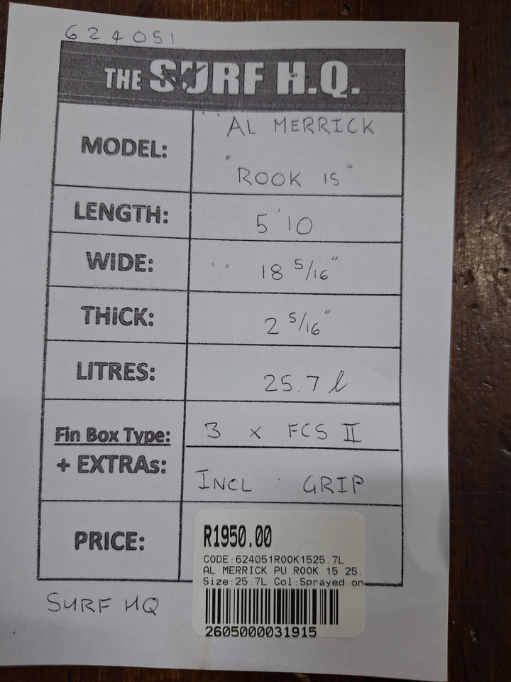 AL MERRICK PU ROOK 15 5'10 X 18 5/16" X 2 5/16" = 25.7L