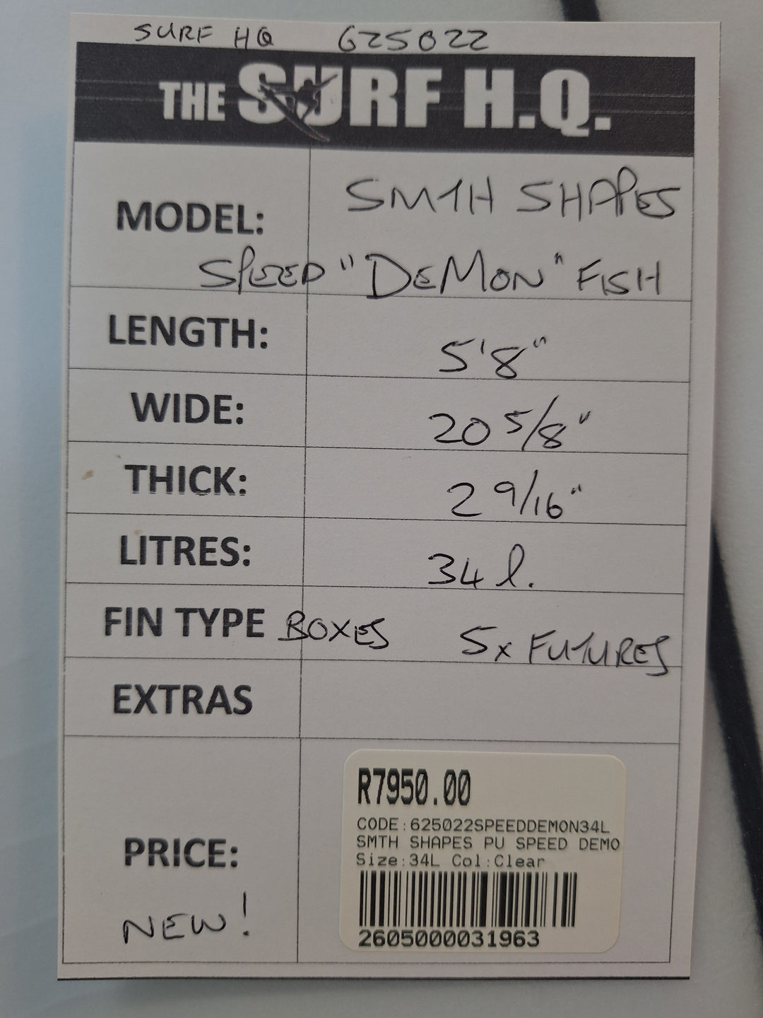SMTH SHAPES PU SPEED DEMON FISH 5'8 X 20 5/8" X 2 9/16" = 34L