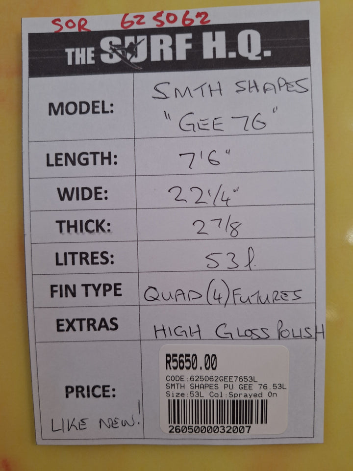 SMTH SHAPES PU GEE 7'6 X 22 1/4" X 2 7/8" = 53L