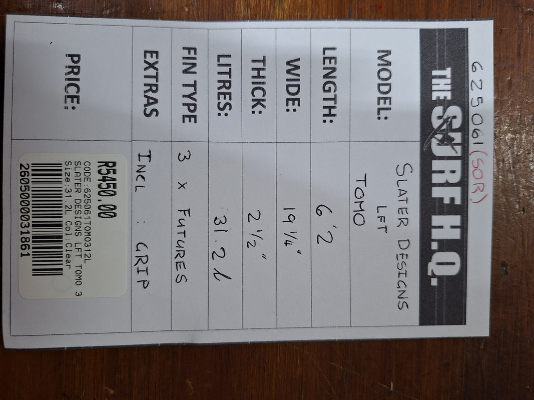 SLATER DESIGNS LFT TOMO 6'2 X 19 1/4" X 2 1/2" = 31.2L