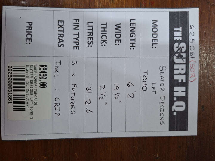SLATER DESIGNS LFT TOMO 6'2 X 19 1/4" X 2 1/2" = 31.2L