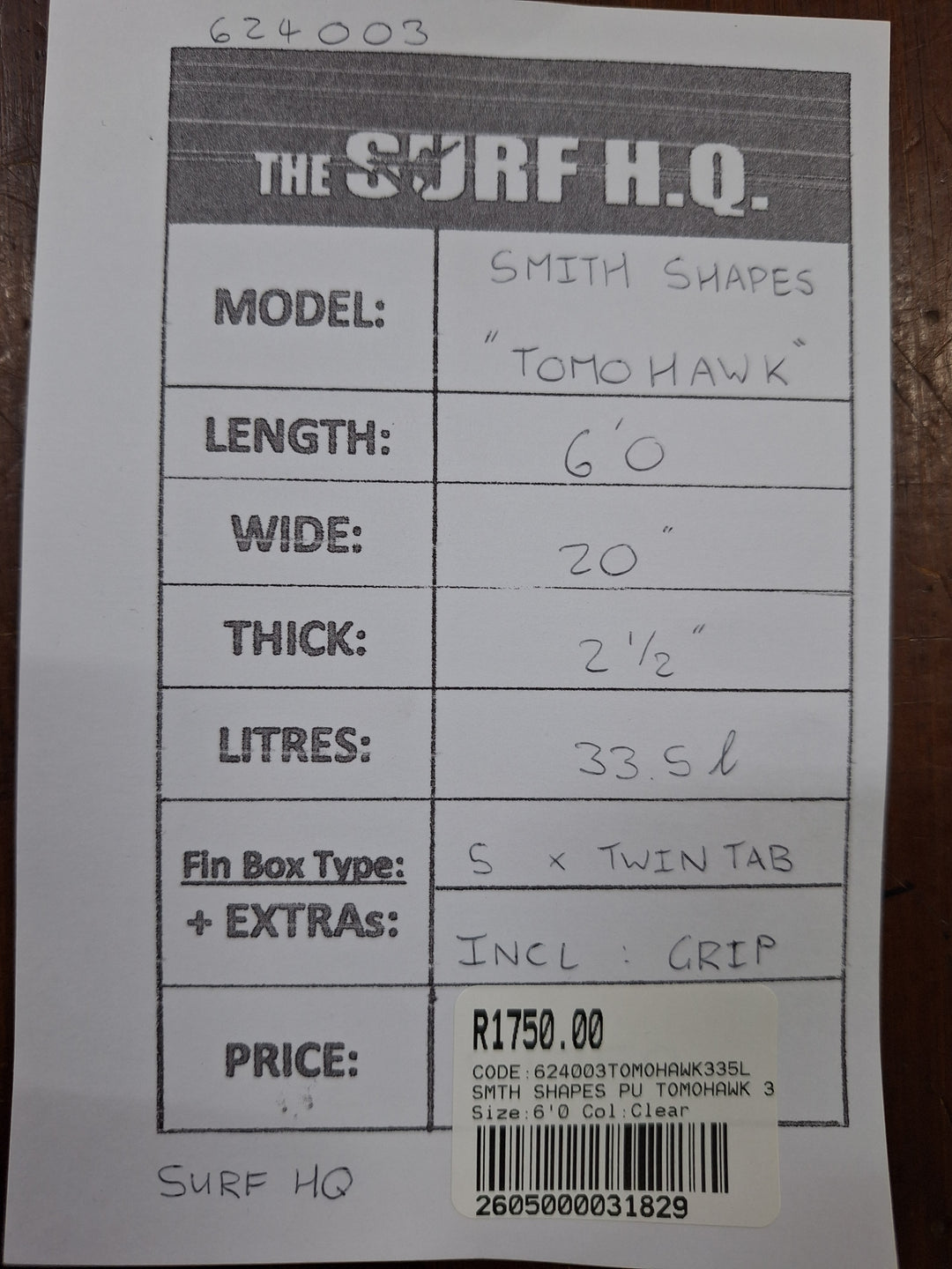 SMTH SHAPES PU TOMOHAWK 6'0 X 20" X 2 1/2" = 33.5L