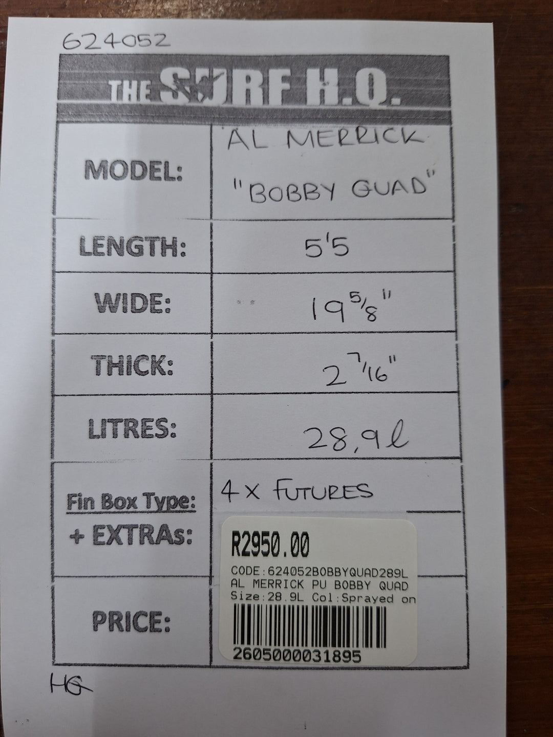 AL MERRICK PU BOBBY QUAD 5'5 X 19 5/8" X 2 7/16" = 28.9L
